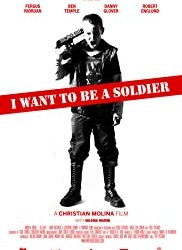 Regarder I Want To Be a Soldier en streaming