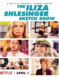 Regarder The Iliza Shlesinger Sketch Show en streaming