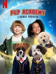 Regarder Pup Academy : L'Ecole Secrète en streaming