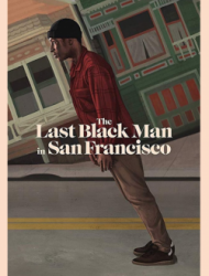 Regarder The Last Black Man in San Francisco en streaming