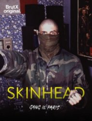 Regarder Gang de Paris : Skinhead en streaming