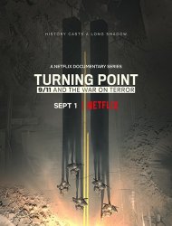 Regarder Turning Point : Le 11 septembre et la guerre contre le terrorisme en streaming
