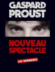 Regarder Gaspard Proust : Dernier Spectacle en streaming