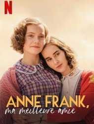 Regarder Anne Frank, ma meilleure amie en streaming