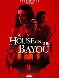 Regarder A House on the Bayou en streaming