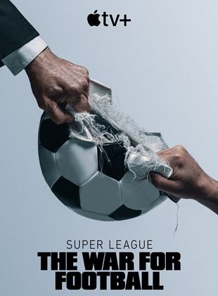 Regarder Super Ligue : la guerre du football en streaming