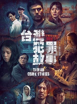 Regarder Taiwan Crime Stories en streaming