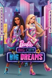 Regarder Barbie : Grande Ville, Grands Rêves en streaming