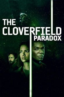 Regarder The Cloverfield Paradox en streaming