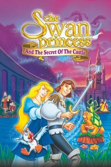 Regarder Le Cygne et la princesse 2 - Le château des secrets en streaming