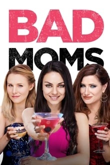 Regarder Bad Moms en streaming