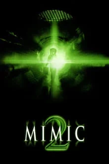 Regarder Mimic 2 en streaming