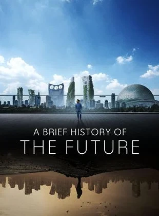 A Brief History Of The Future