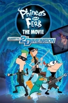 Regarder Phineas and Ferb The Movie: Across the 2nd Dimension en streaming
