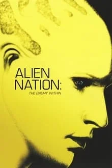 Regarder Alien Nation: The Enemy Within en streaming