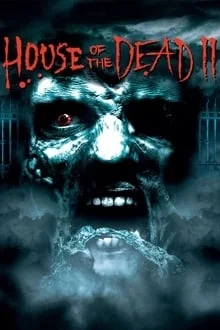Regarder House of the Dead 2 en streaming