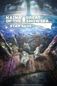 Regarder Kaina of the Great Snow Sea: Star Sage en streaming
