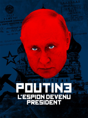 Poutine, l’espion devenu Président